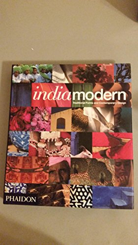 Imagen de archivo de India Modern: Traditional Forms and Contemporary Design a la venta por Front Cover Books