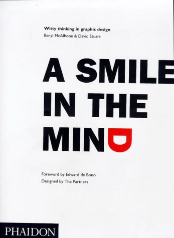 Beispielbild fr A Smile in the Mind: Witty Thinking in Graphic Design zum Verkauf von PSBooks