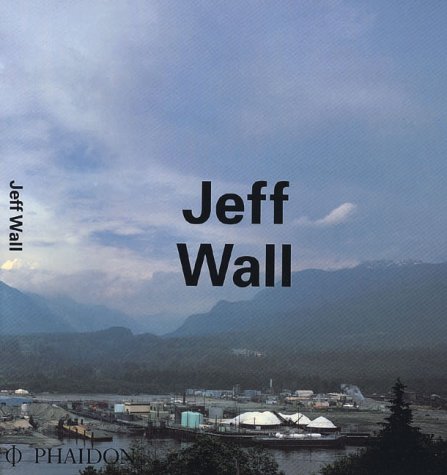 9780714833491: Jeff Wall (Contemporary Artists Series)