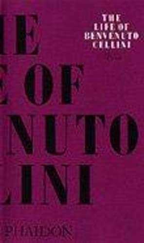 9780714833644: The life of Benvenuto Cellini (ART)