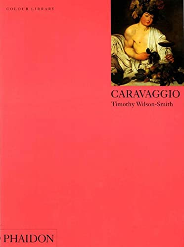 Caravaggio: Colour Library (Phaidon Colour Library)