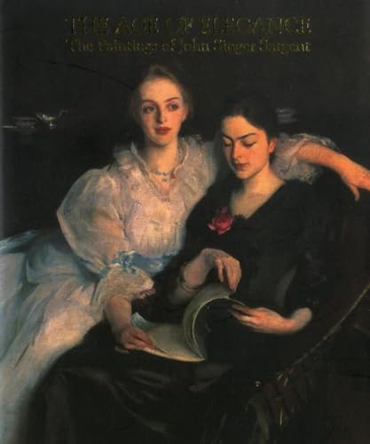 9780714835440: The age of elegance : the paintings of John Singer Sargent. (en anglais)