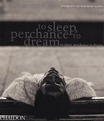 To Sleep, Perchance to Dream: Photographs: 0000