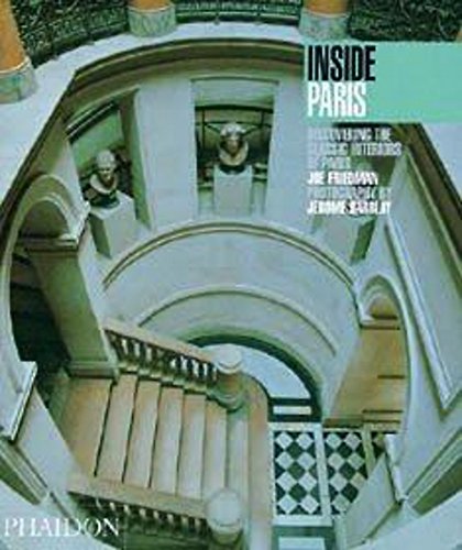 Stock image for Inside Paris: Discovering the Classic Interiors of Paris (Inside.Series) for sale by Wonder Book