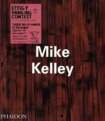 9780714838342: Mike Kelley: 0000 (Phaidon Contemporary Artists Series)