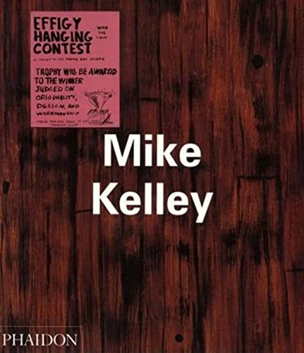 9780714838342: Mike Kelley