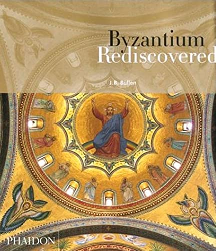 Beispielbild fr Byzantium Rediscovered. zum Verkauf von Antiquariat Kunsthaus-Adlerstrasse