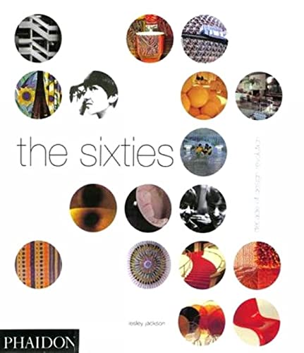 Imagen de archivo de The Sixties : Decade of Design Revolution a la venta por Better World Books Ltd