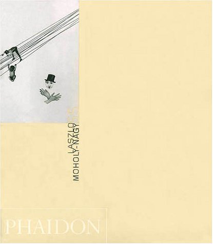9780714840185: Laszlo Moholy-Nagy (Phaidon 55's)