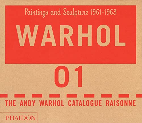 9780714840864: Warhol: Paintings and Sculpture 1961-1963 - Volume 01: The Andy Warhol Catalogue Raisonne