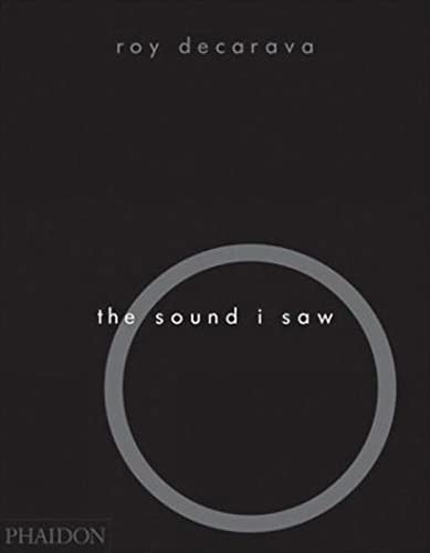 The Sound I Saw : Improvisation on a jazz theme - Roy DeCarava
