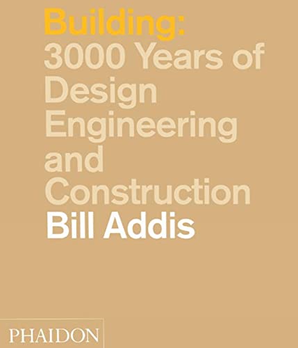 Imagen de archivo de Building: 3,000 Years of Design, Engineering and Construction a la venta por Thylacine Books