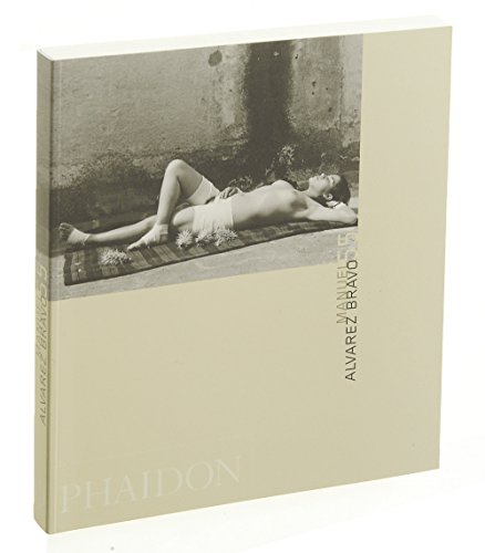 Manuel Alvarez Bravo (Phaidon 55's)