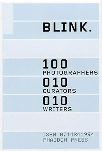 Beispielbild fr BLINK.: 100 photographers, 10 curators, 10 writers zum Verkauf von WorldofBooks
