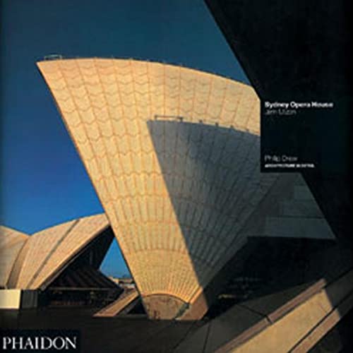 Sydney Opera House: Jorn Utzon - Drew, Philip