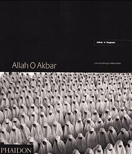 9780714842332: Allah O Akbar: A Journey Through Militant Islam