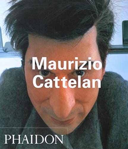 Stock image for Maurizio Cattelan (Phaidon Contemporary Artists Series) for sale by Zoom Books Company