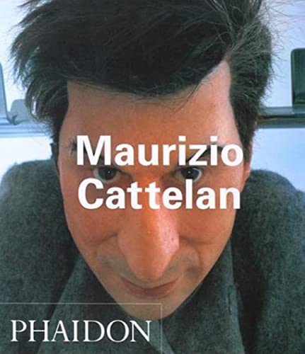 Stock image for Maurizio Cattelan (Phaidon Contemporary Artists Series) for sale by WorldofBooks