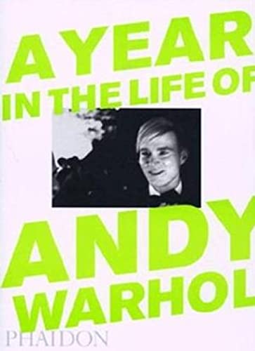 9780714843223: A Year in the Life of Andy Warhol