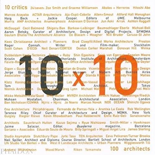 Stock image for 10 X 10 : 10 Critics, 100 Architects for sale by Better World Books