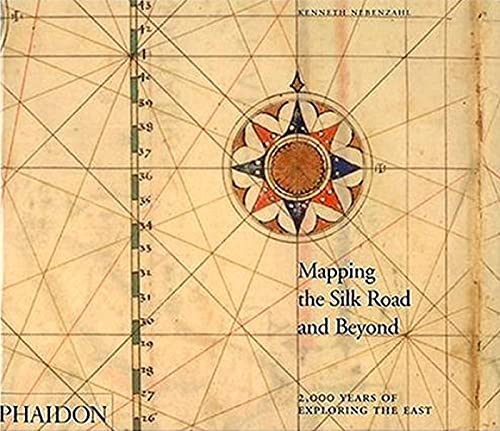 Beispielbild fr Mapping the Silk Road and Beyond: 2,000 Years of Exploring the East zum Verkauf von Anybook.com