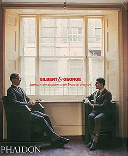 9780714844350: Gilbert & George: Intimate Conversations with Franois Jonquet