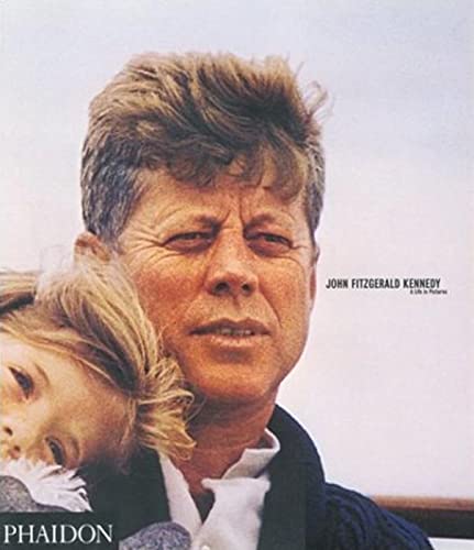 John Fitzgerald Kennedy: A Life In Pictures (9780714844688) by 5eme Gauche / PHYB