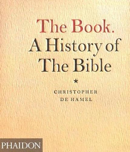 The Book: A History of the Bible (9780714845241) by De Hamel, Christopher