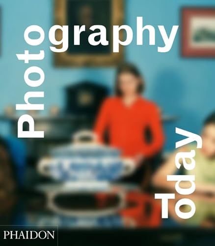 9780714845630: Photography today: A History of Contemporary Photography: 0000