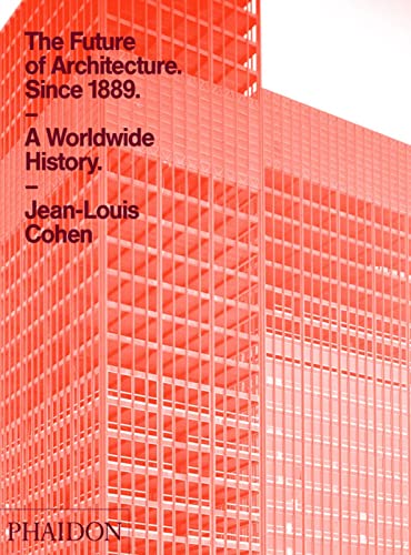 9780714845982: The future of architecture since 1889. A worldwide history. Ediz. illustrata: 0000