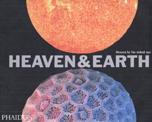 9780714847603: Heaven & Earth: Unseen by the naked eye: 0000