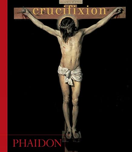 9780714847962: Crucifixion. Ediz. illustrata: 0000