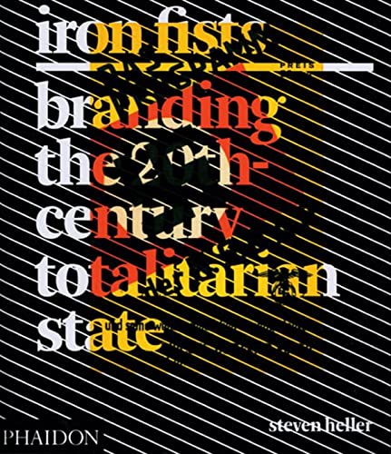 9780714848464: Iron Fists. Branding the 20th-century totalitarian state. Ediz. illustrata: 0000