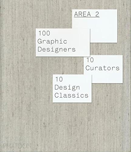 Beispielbild fr Area_2: 100 Graphic Designers, 10 Curators, 10 Design Classics zum Verkauf von Anybook.com