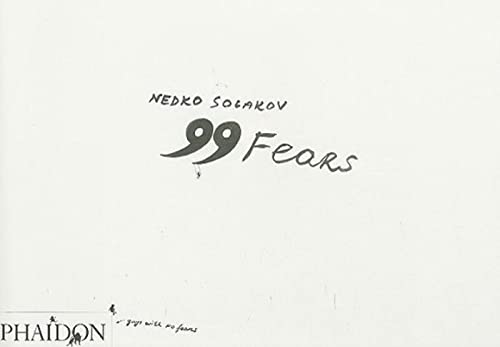 9780714848884: Nedko Solakov. 99 Fears