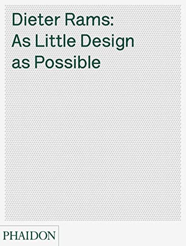 Beispielbild fr Dieter Rams: As Little Design as Possible zum Verkauf von ERIC CHAIM KLINE, BOOKSELLER (ABAA ILAB)