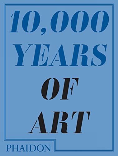 Beispielbild fr 10,000 Years of Art zum Verkauf von Goodwill Books