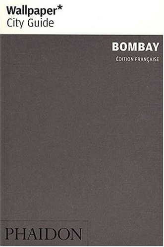 Bombay city guide (0000) (9780714858272) by WALLPAPER