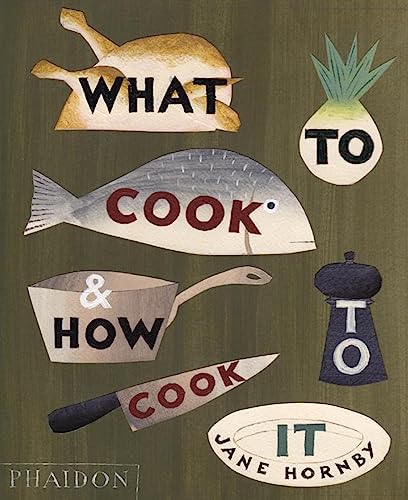 9780714859019: What to cook & how to cook it. Ediz. illustrata