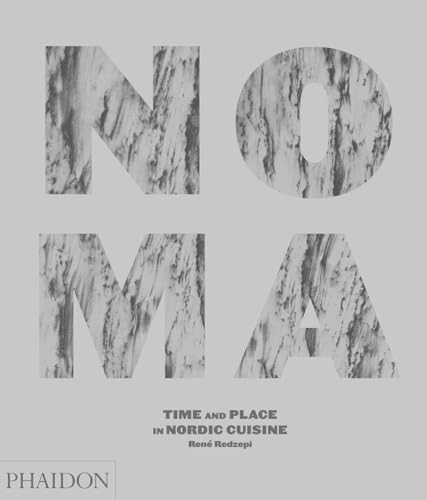 Beispielbild fr Noma: Time and Place in Nordic Cuisine zum Verkauf von Gallix