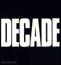 9780714859651: Decade. Ediz. illustrata