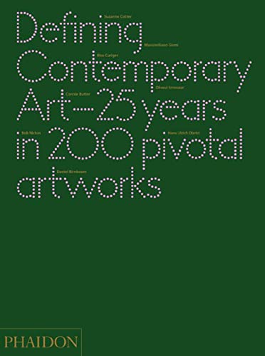 Stock image for Defining Contemporary Art: 25 Years in 200 Pivotal Artworks for sale by ThriftBooks-Atlanta