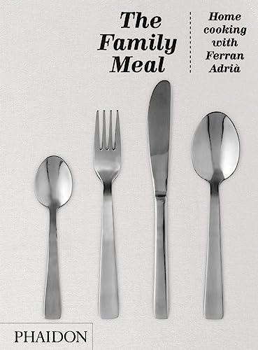 9780714862392: Family meal. The home cooking with Ferran Adri