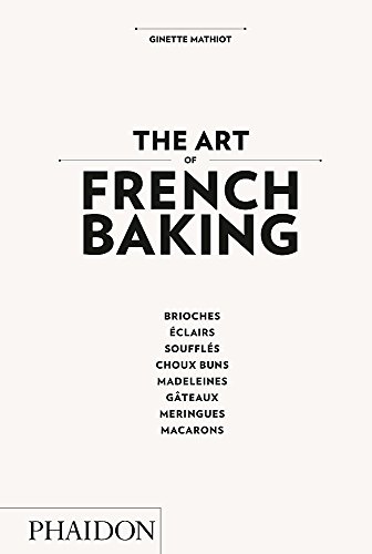 Imagen de archivo de THE ART OF FRENCH BAKING a la venta por Bookoutlet1