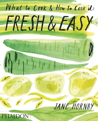 Stock image for Fresh & Easy: What To Cook & How To Cook It for sale by KuleliBooks