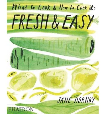 9780714863900: Fresh: What to Cook and How to Cook It