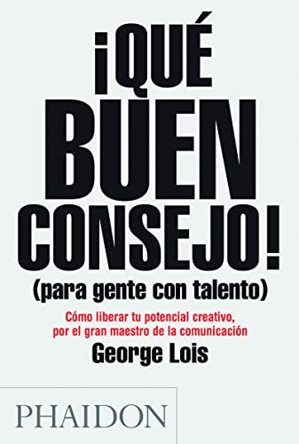 9780714865126: Que buen consejo. Damn good: For People with Talent (BUSSINES, CREATIVITY,SELF-HELP)