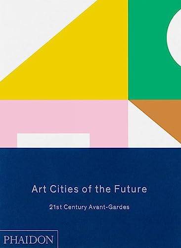 Stock image for Art Cities of the Future: 21st Century Avant-Gardes for sale by ThriftBooks-Dallas