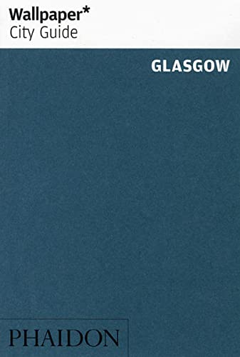Wallpaper* City Guide Glasgow 2014 - Wallpaper*: 9780714866079 - AbeBooks