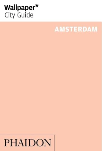 Wallpaper City Guide 2014 Amsterdam